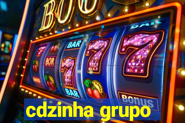 cdzinha grupo