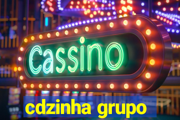 cdzinha grupo