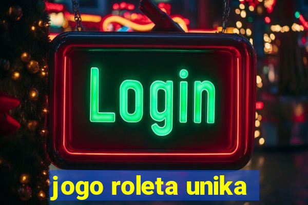 jogo roleta unika