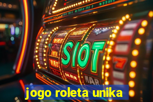 jogo roleta unika