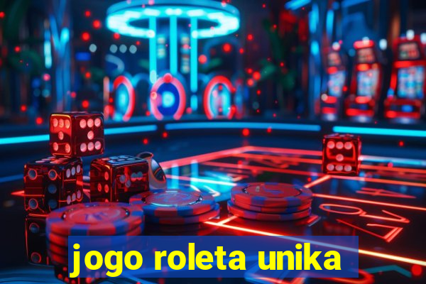 jogo roleta unika