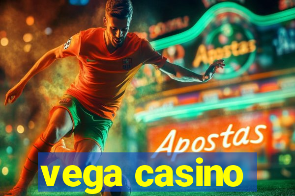 vega casino