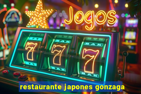 restaurante japones gonzaga