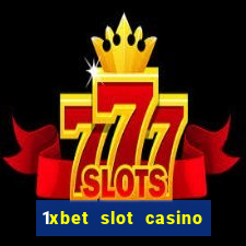 1xbet slot casino online free