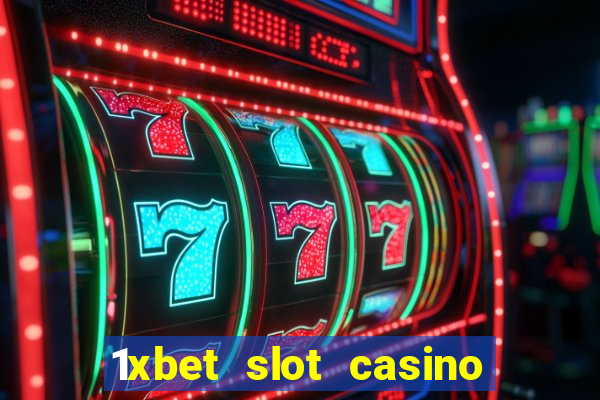 1xbet slot casino online free