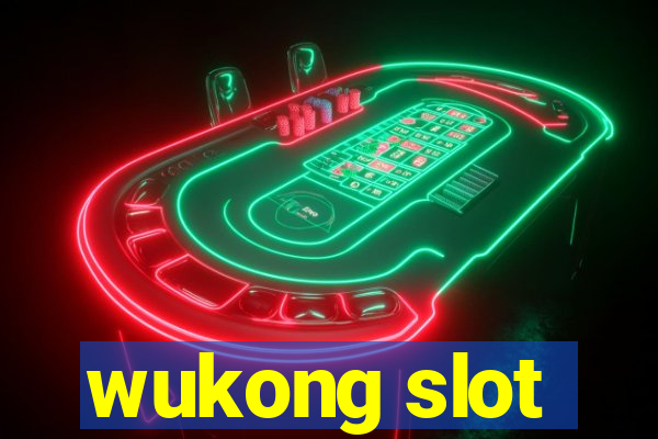 wukong slot