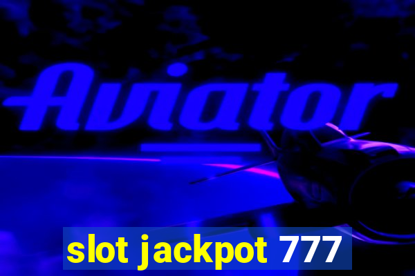 slot jackpot 777