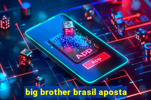 big brother brasil aposta