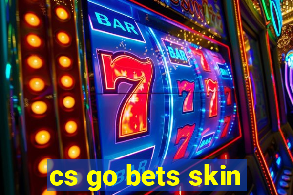 cs go bets skin