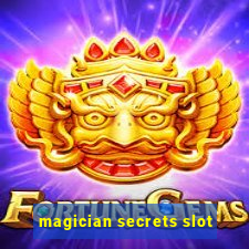 magician secrets slot