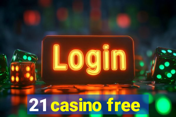 21 casino free