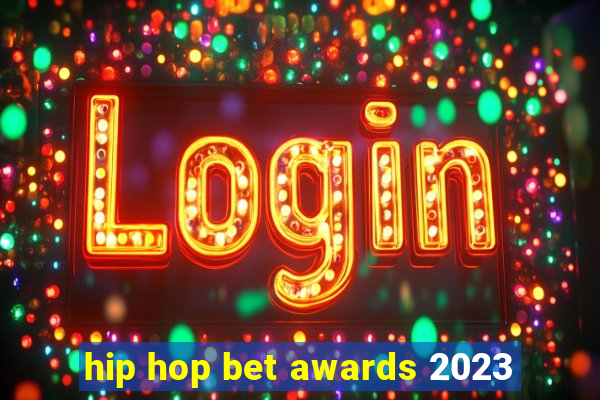 hip hop bet awards 2023