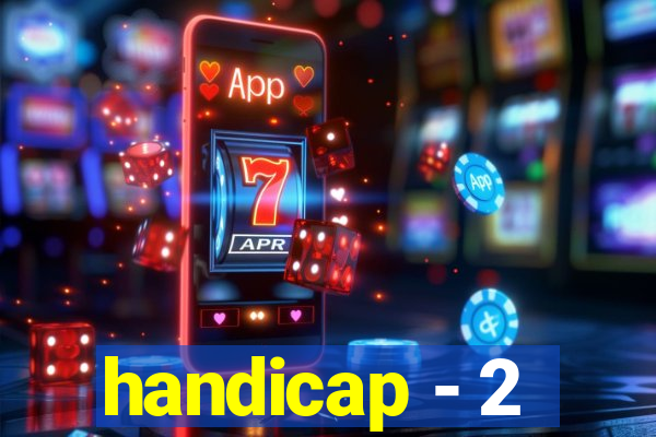 handicap - 2