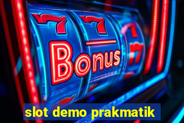 slot demo prakmatik