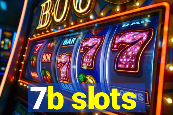 7b slots