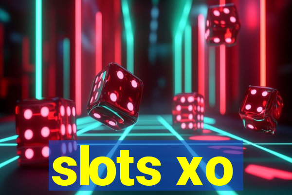 slots xo