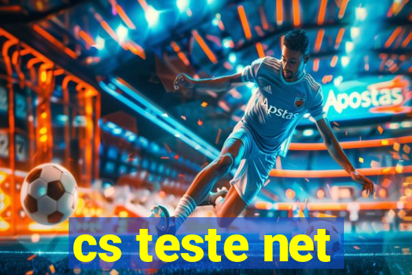 cs teste net