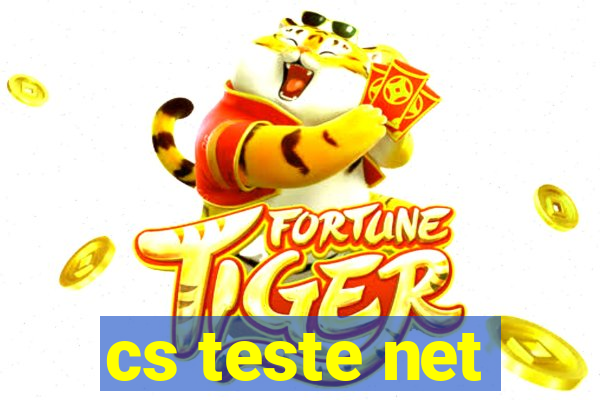 cs teste net