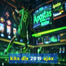 kits dls 2019 ajax