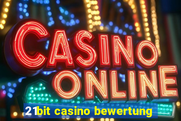 21bit casino bewertung