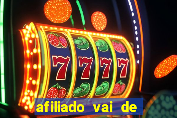 afiliado vai de bet login