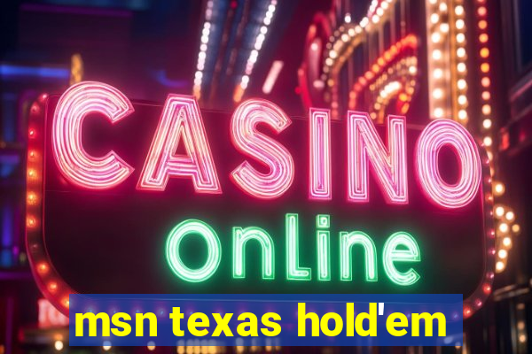 msn texas hold'em