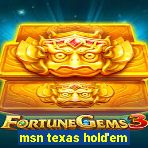 msn texas hold'em