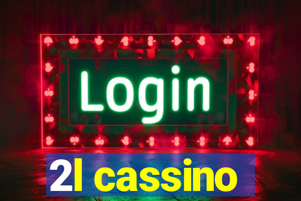 2l cassino