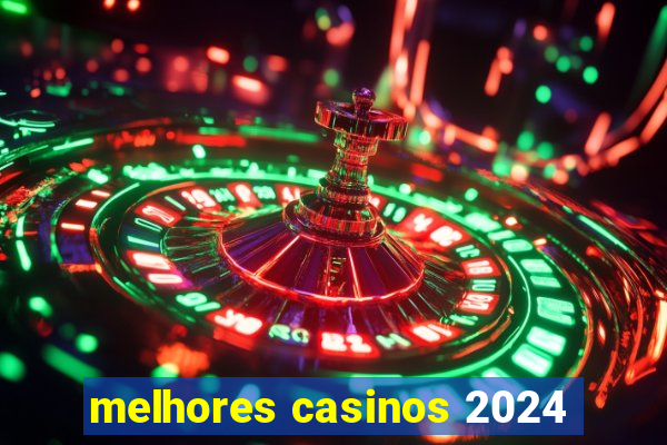 melhores casinos 2024