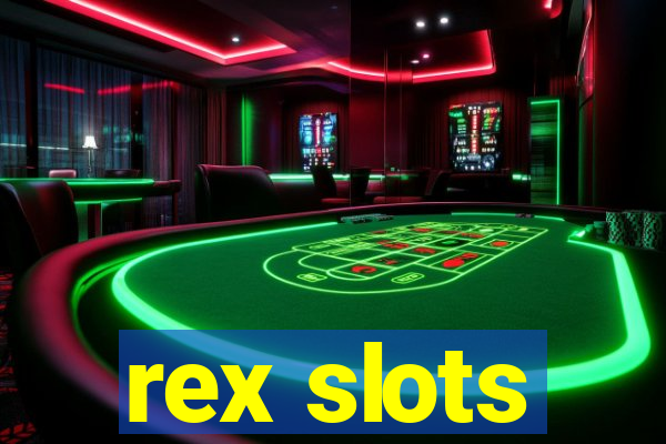 rex slots