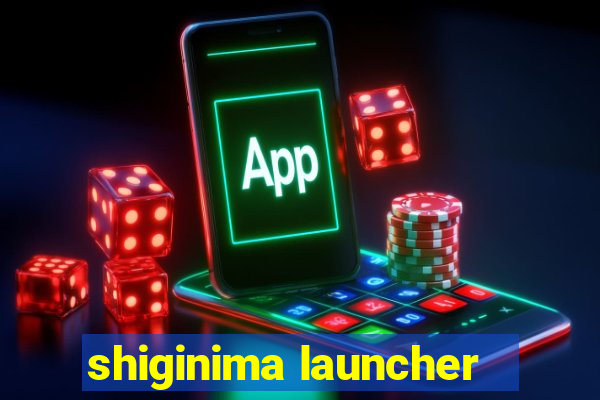 shiginima launcher