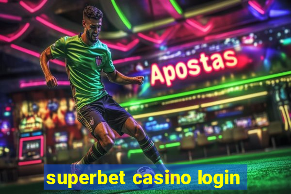 superbet casino login