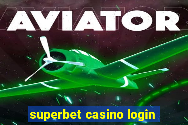 superbet casino login