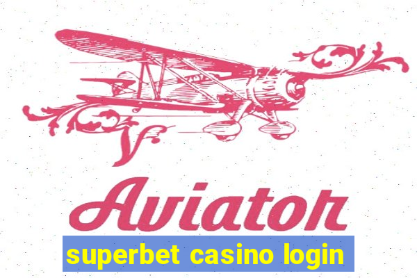 superbet casino login