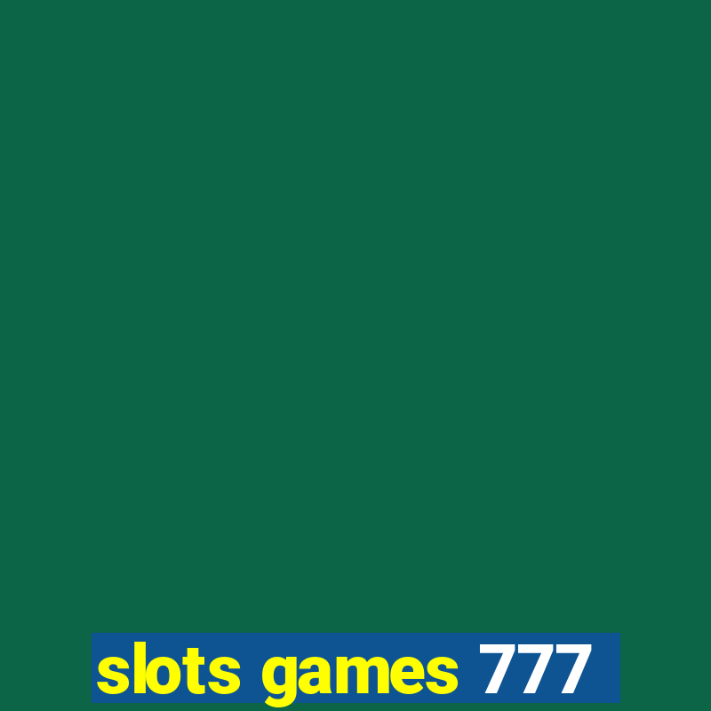 slots games 777