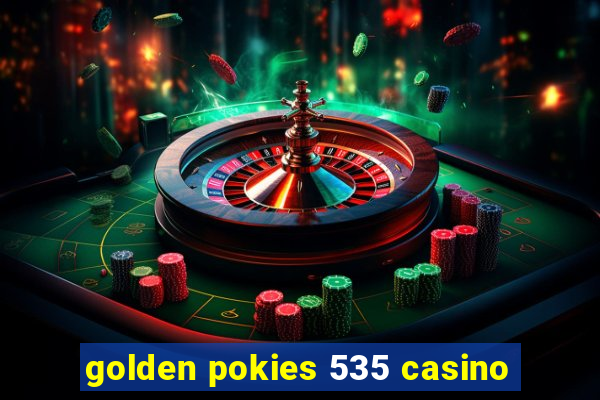 golden pokies 535 casino