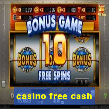 casino free cash