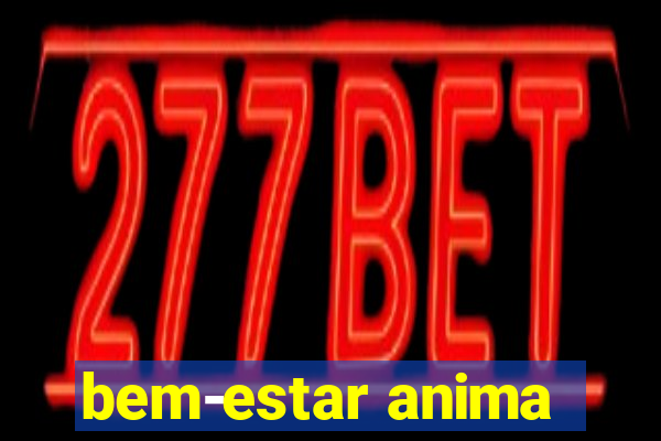 bem-estar anima