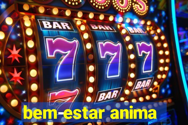 bem-estar anima