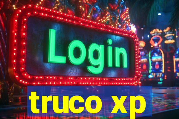 truco xp