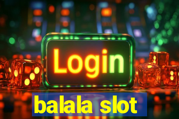 balala slot