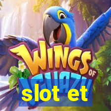 slot et