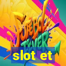 slot et