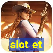 slot et