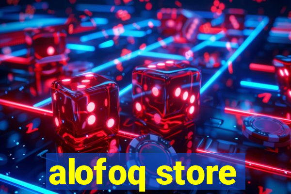 alofoq store