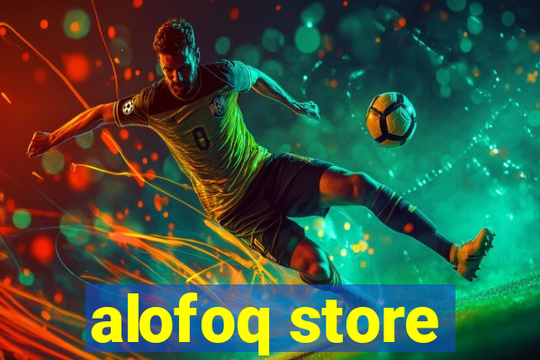 alofoq store