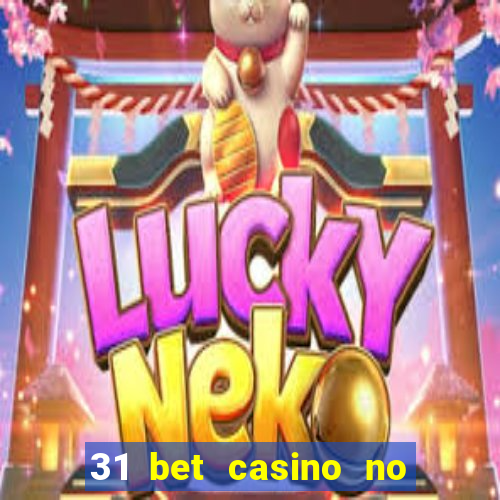 31 bet casino no deposit bonus