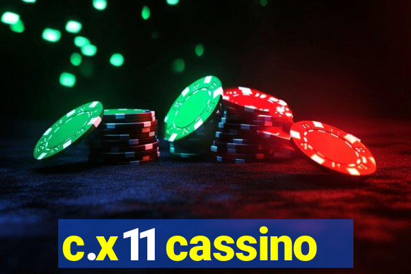 c.x11 cassino