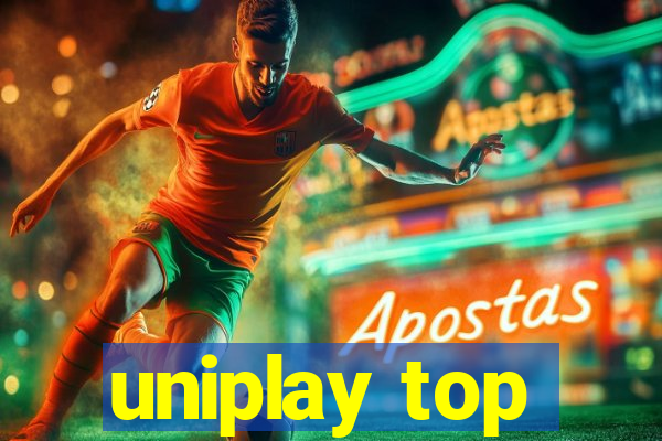 uniplay top