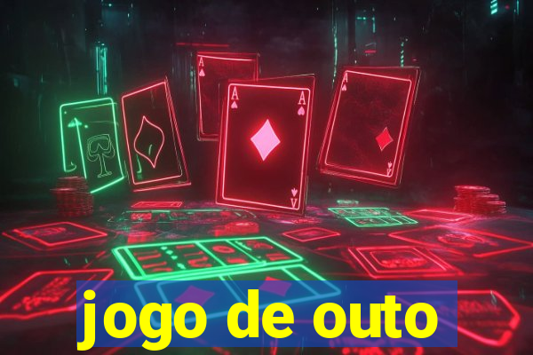 jogo de outo